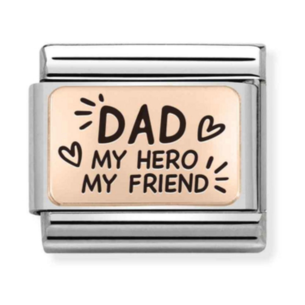 Nomination Composable Rose Gold Dad My Hero My Friend Charm